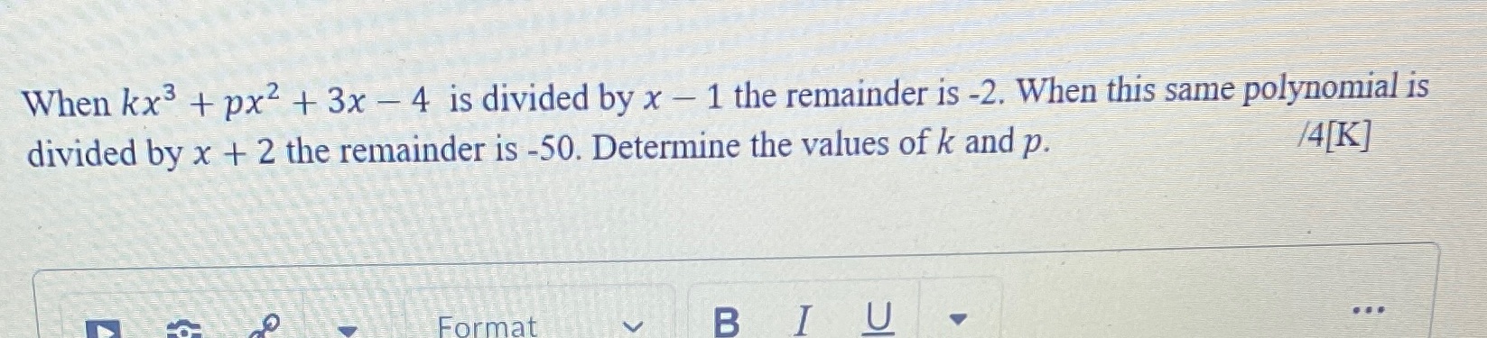  When kx3 + px2 + 3x - 4 is divided by