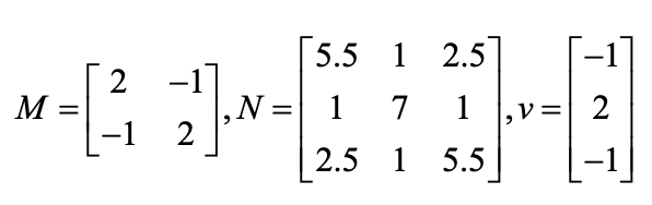 a) Compute the eigenvalues and eigenvectors of M b) Verify that v