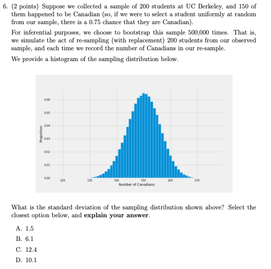 Need help with this: 6. (2 points) Suppose we collected a sample