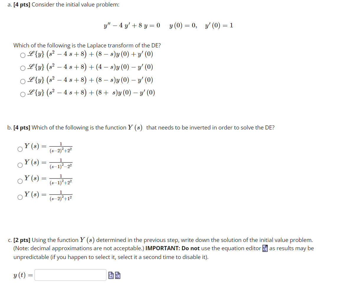  a. [4 pts] Consider the initial value problem: y" - 4y'+8y=0