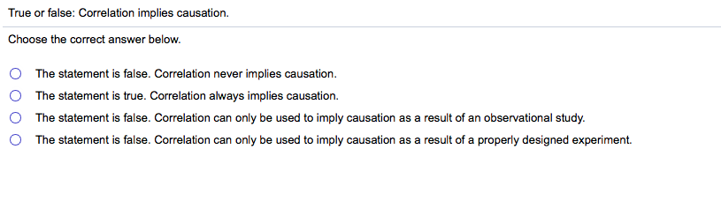 the question is the picture True or false: Correlation implies causation.