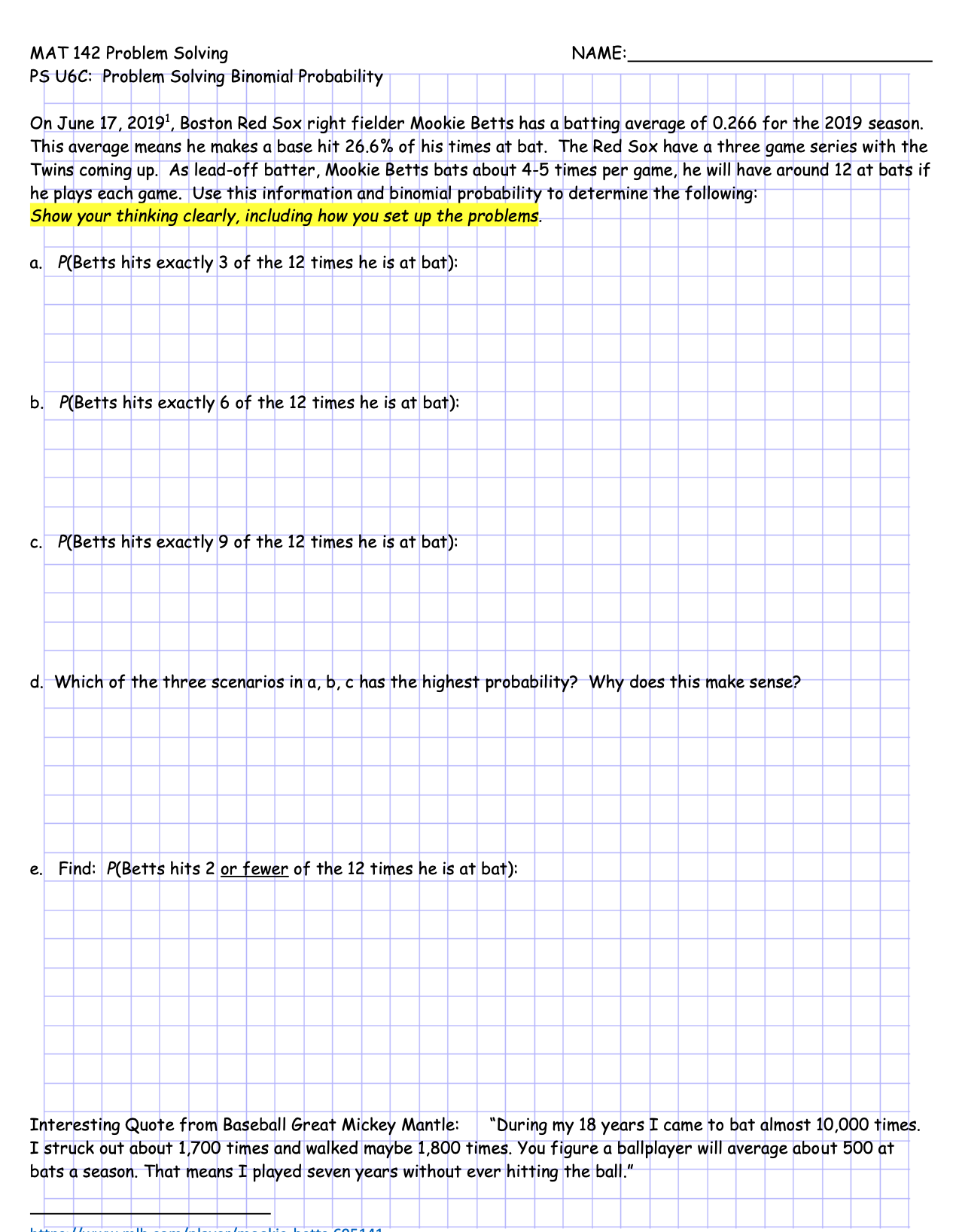 PLEASE SHOW WORK MAT 142 Problem Solving NAME: PS U6C: Problem Solving