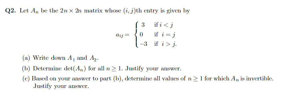  Q2. Let An be the 2n x 2n matrix whose (i,
