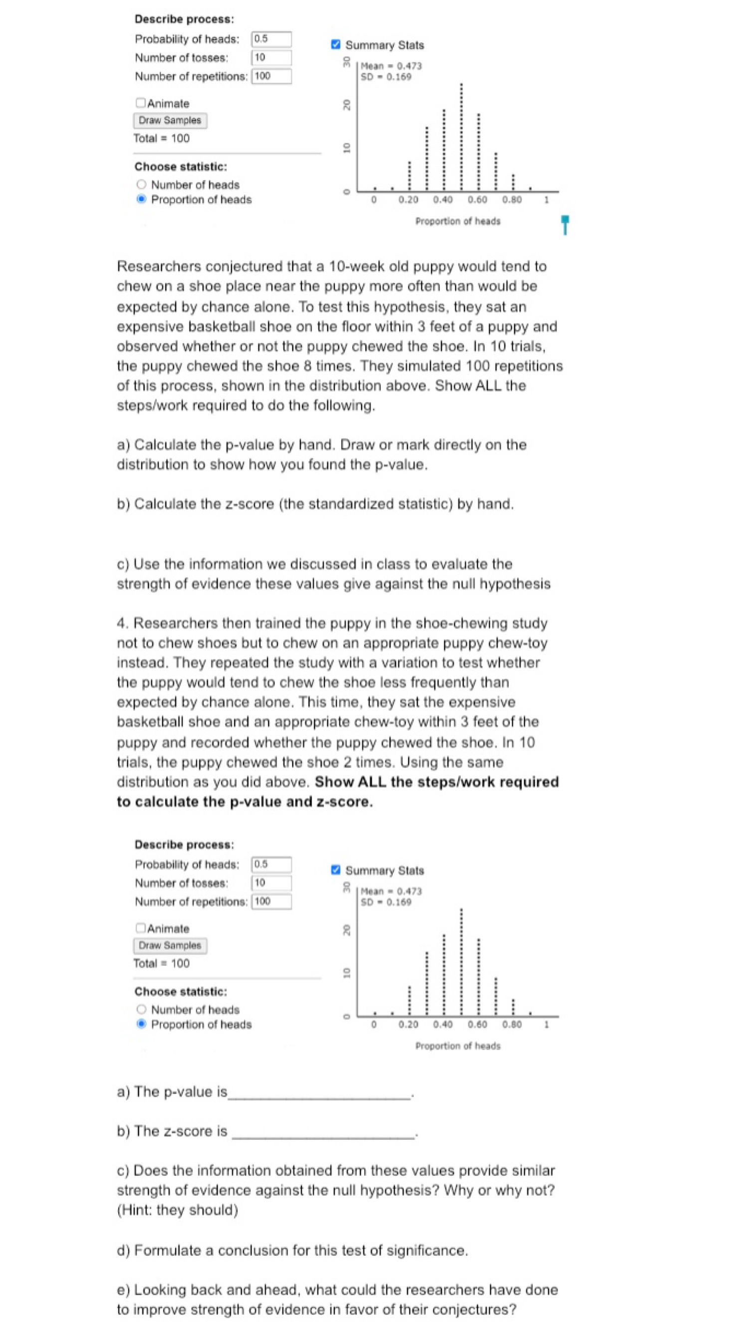 Please help me with my math homework Describe process: Probability of heads: