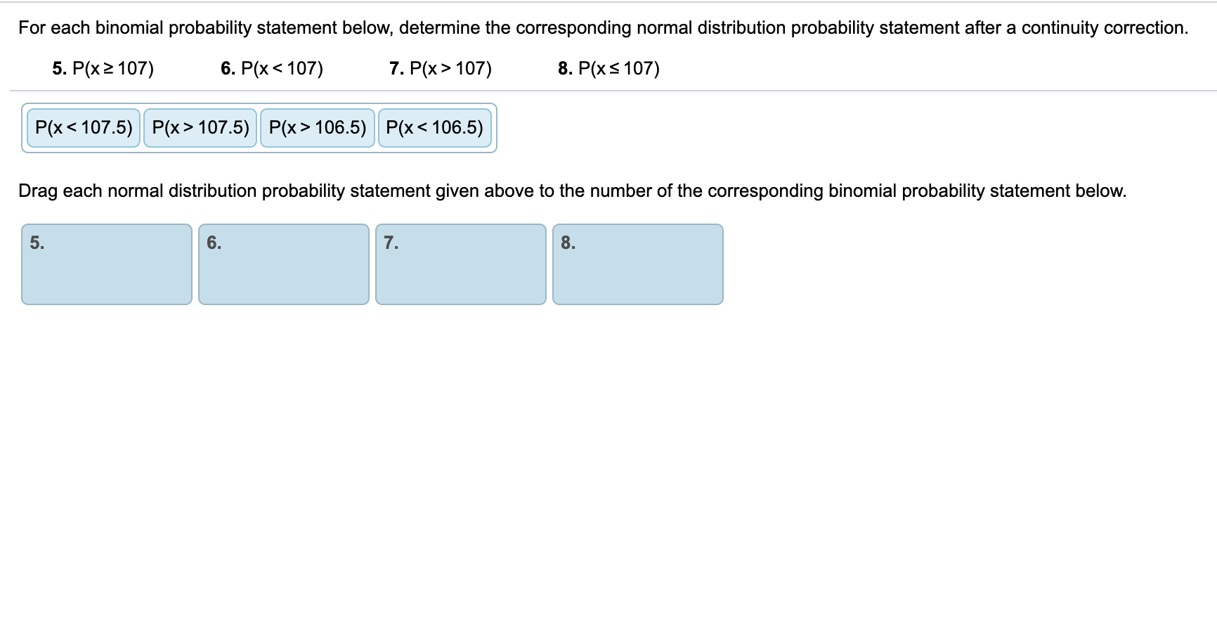 help me with my homework For each binomial probability statement below, determine