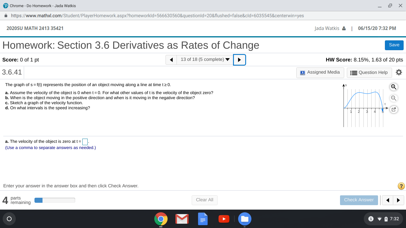 Chrome - Do Homework - Jada Watkis https://www.mathxl.com/Student/PlayerHomework.aspx?homeworkld=566630560&questionld=20&flushed=false&cld=6035545¢erwin=yes 2020SU MATH 2413