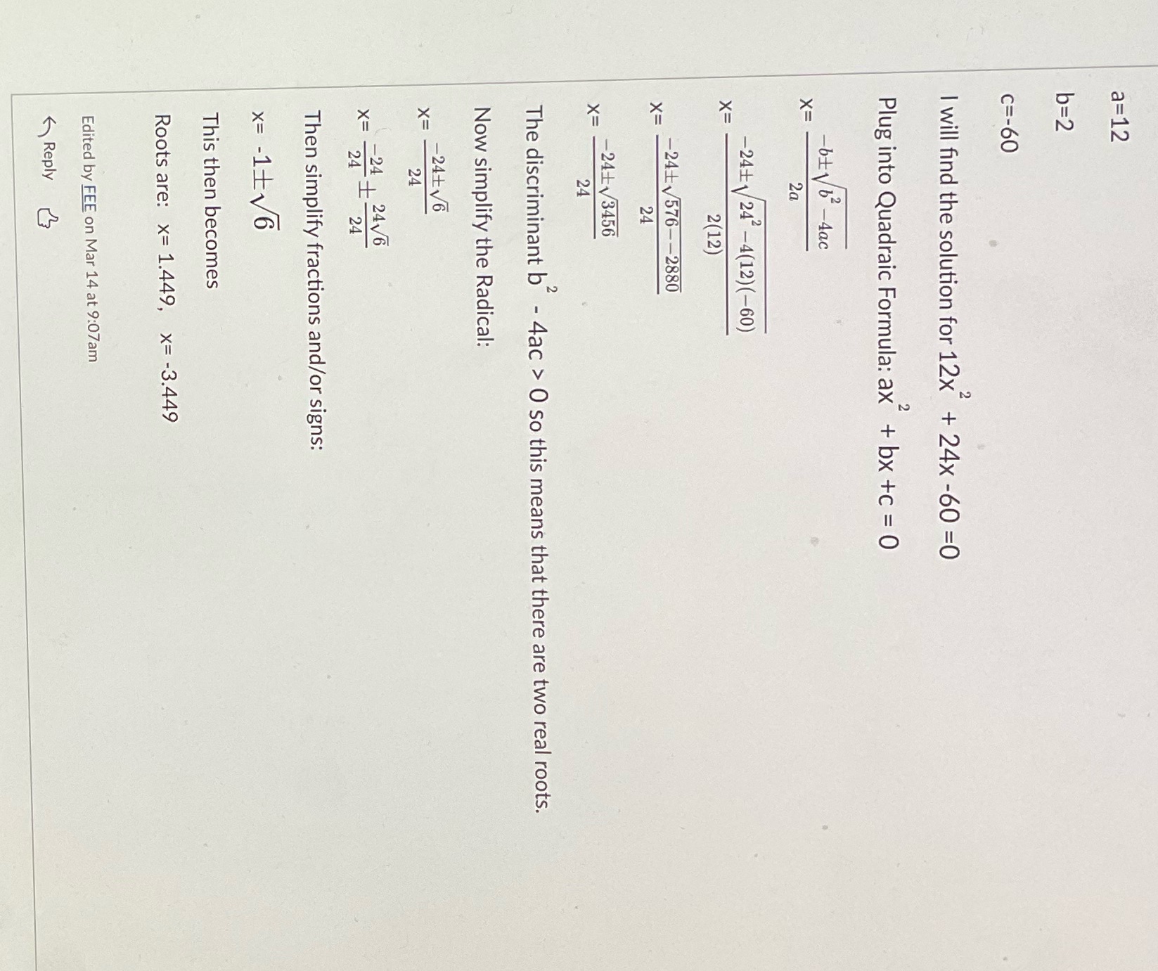 Hello this is my solution to my quadratic formula using a specific