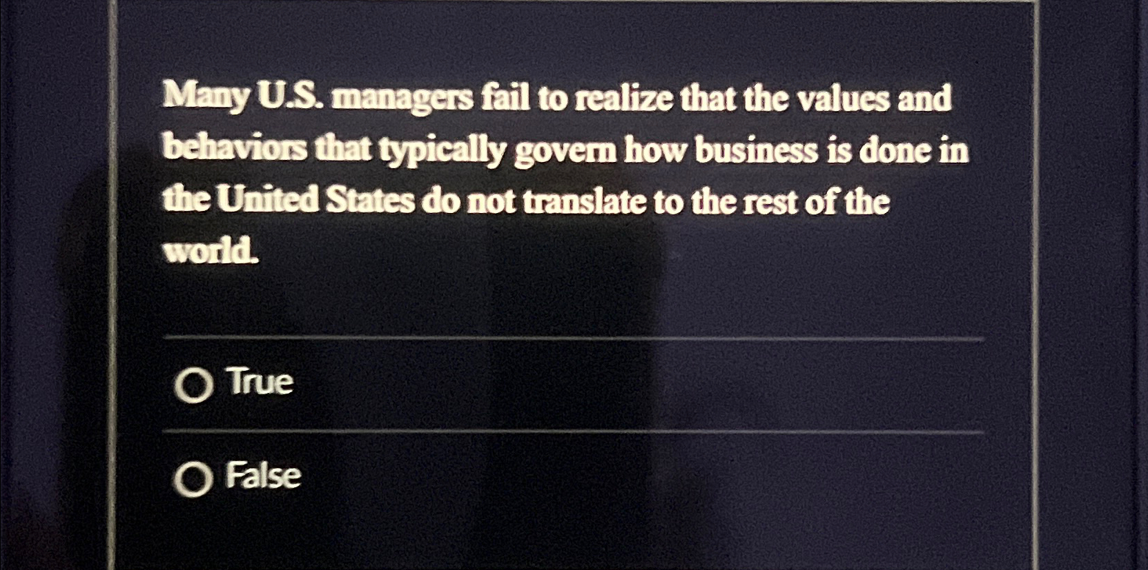  Many U.S. managers fail to realize that the values and behaviors