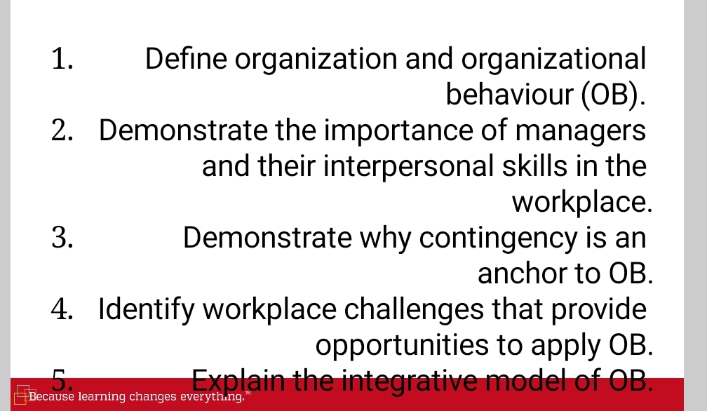  Define organization and organizational behaviour (OB). Demonstrate the importance of managers