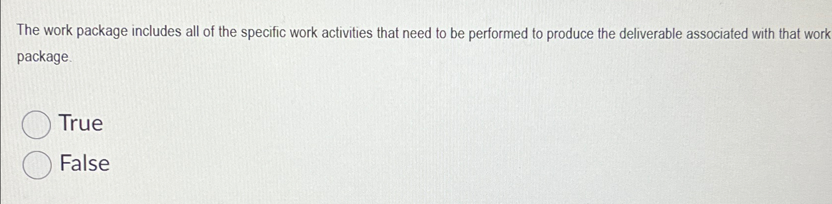  The work package includes all of the specific work activities that