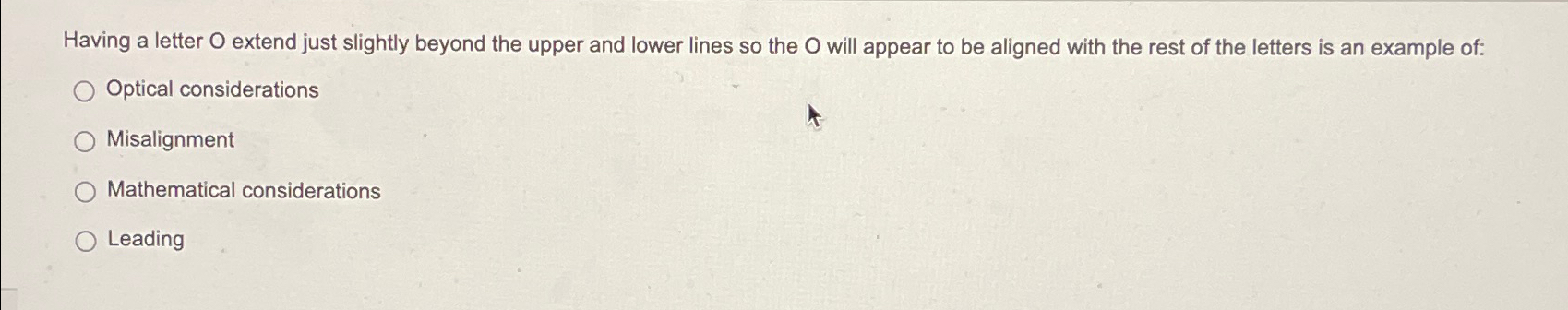  Having a letter O extend just slightly beyond the upper and