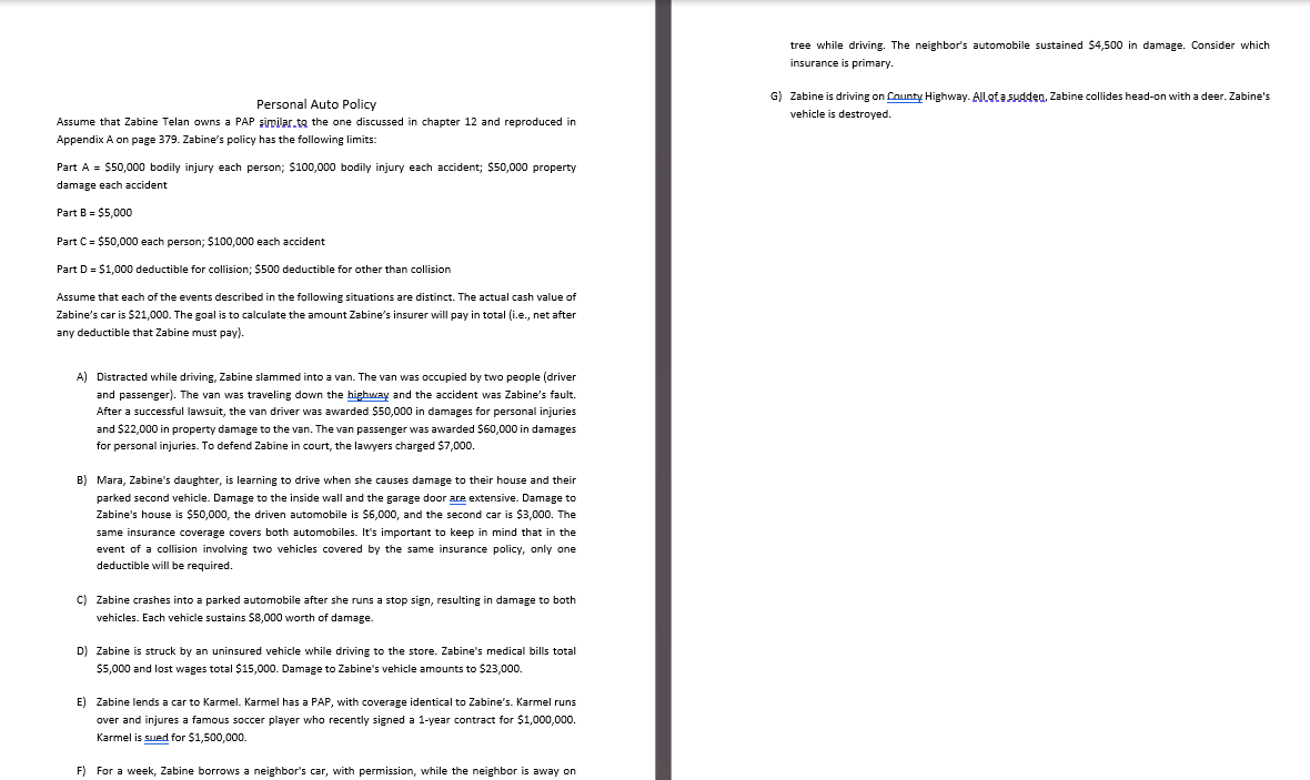  tree while driving. The neighbor's automobile sustained $4,500 in damage. Consider