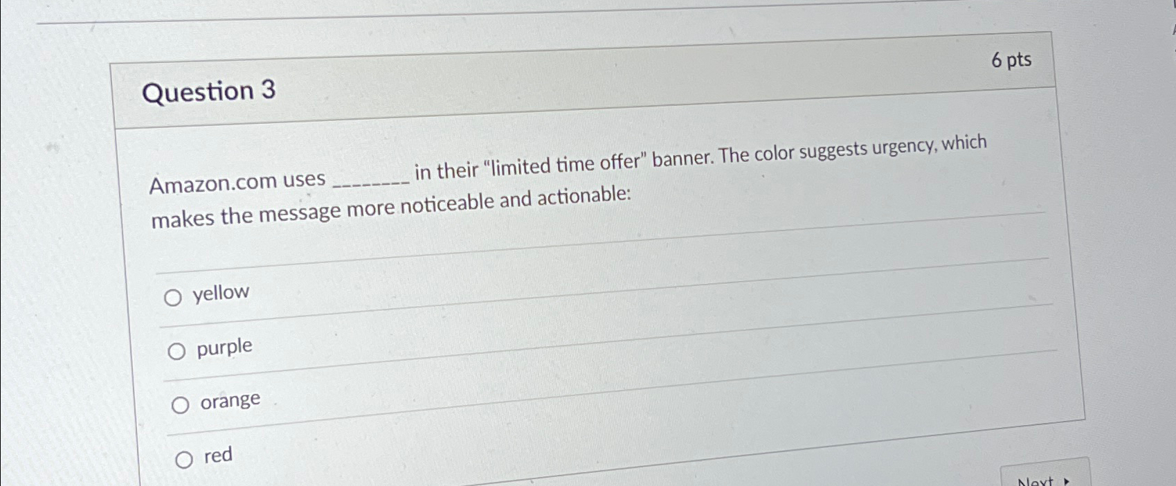  Question 3 6 pts Amazon.com uses in their "limited time offer"