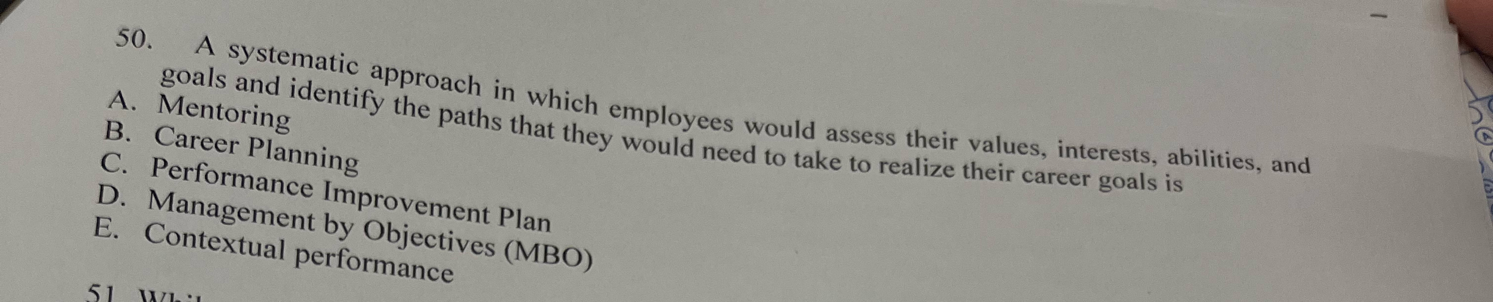  A systematic approach in which employees would assess their values, interests,