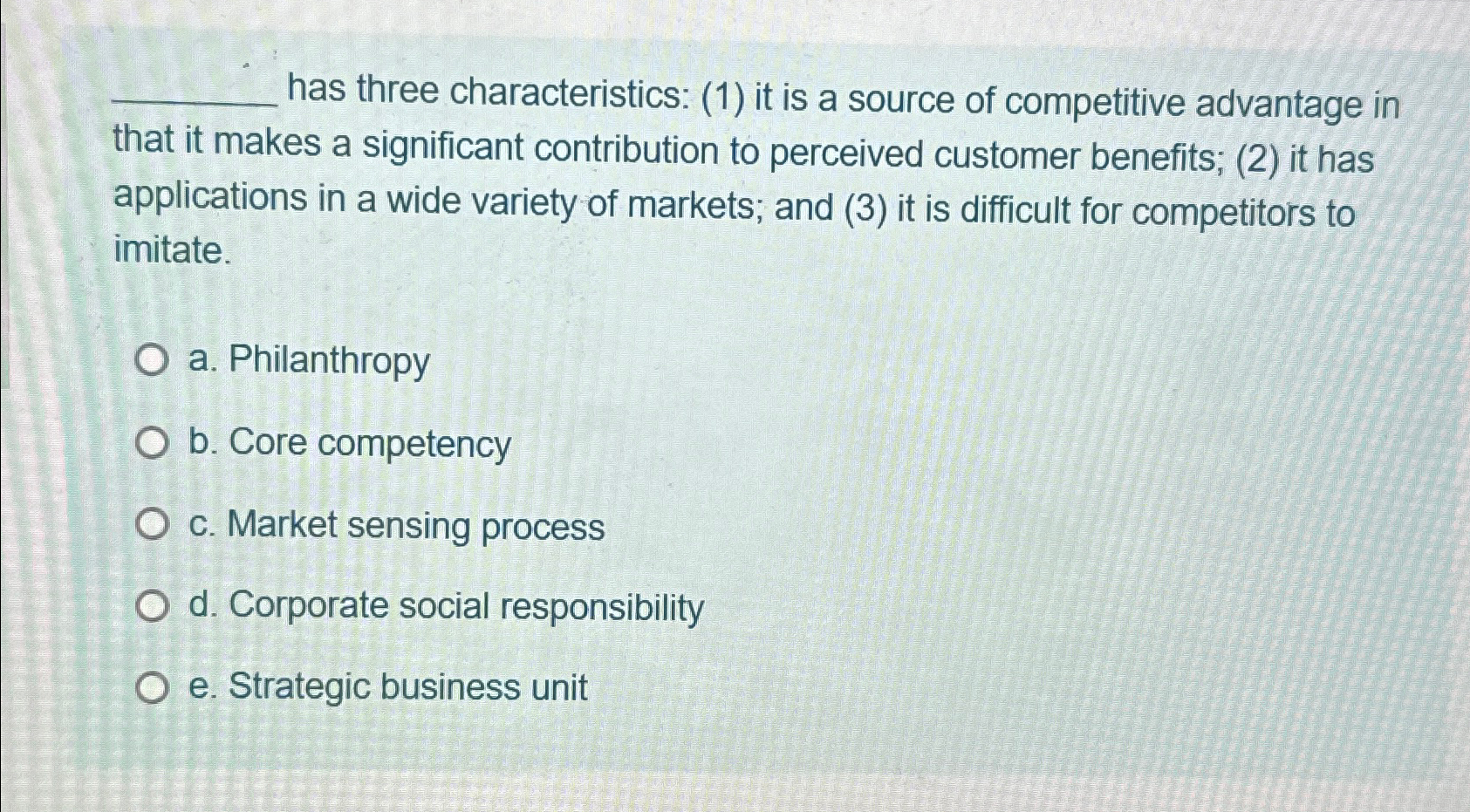  has three characteristics: (1) it is a source of competitive advantage