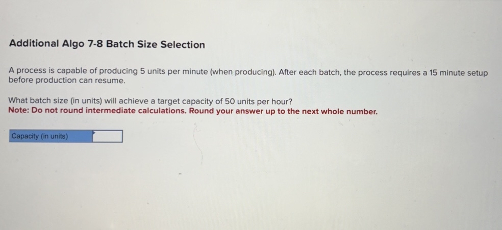  Additional Algo 7-8 Batch Size Selection A process is capable of