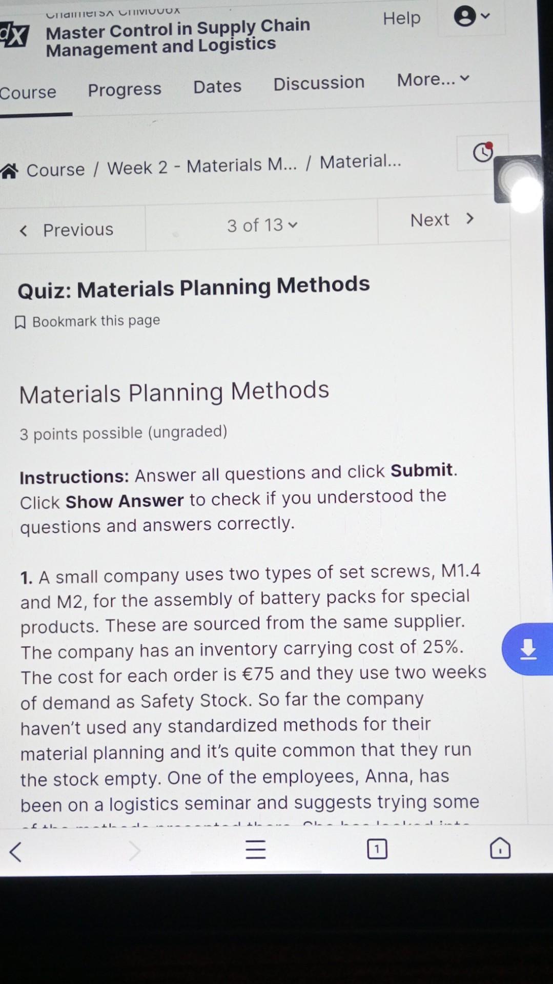  Course / Week 2 - Materials M... / Material... Quiz: Materials