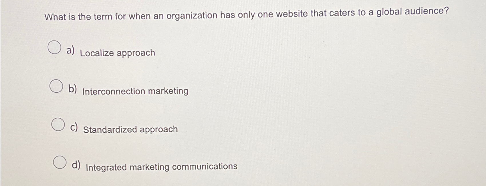  What is the term for when an organization has only one