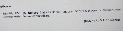  stion 4 Identify FIVE (5) factors that can impact success of