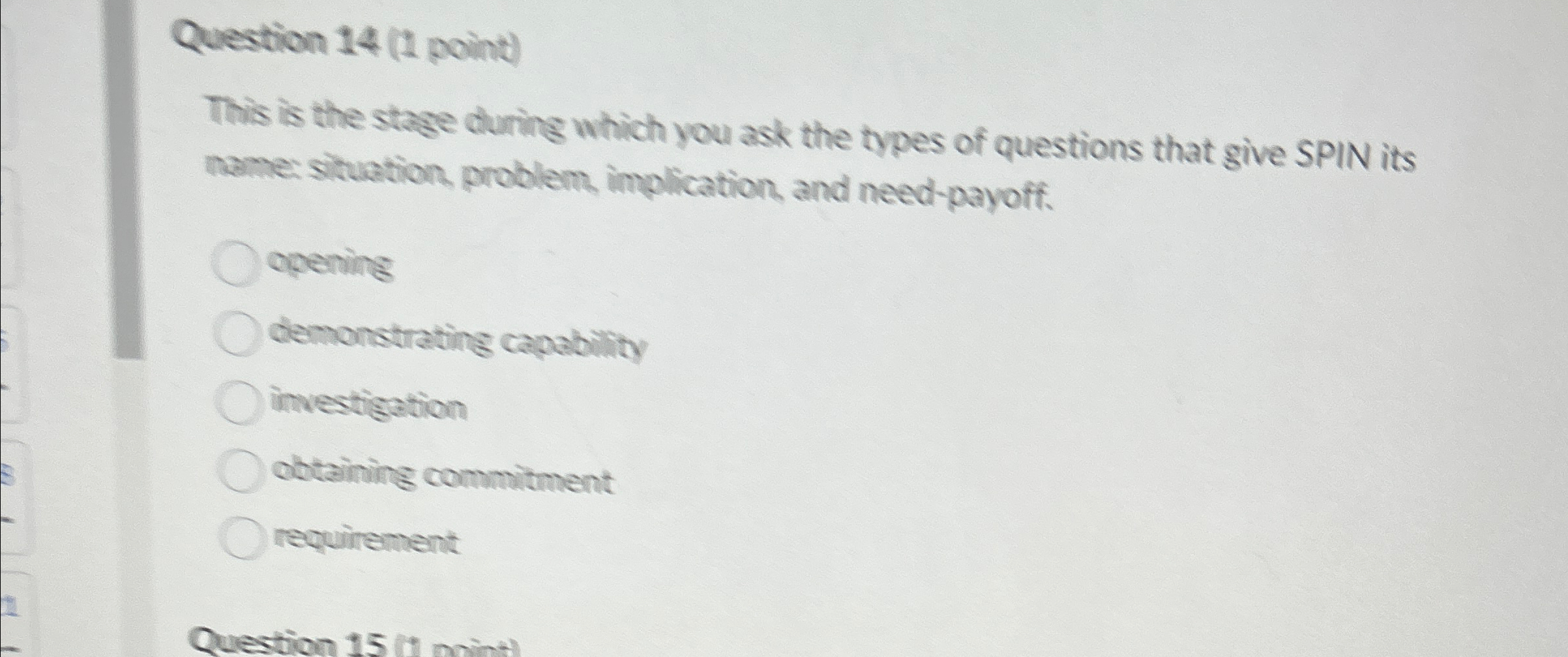  Question 14(1 point) This is the stage cluring which you ask