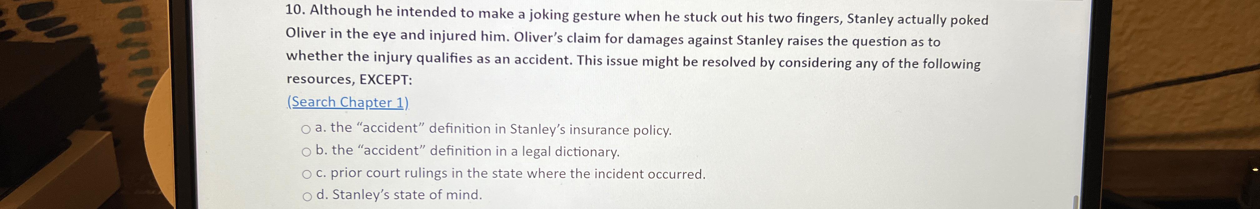  Although he intended to make a joking gesture when he stuck