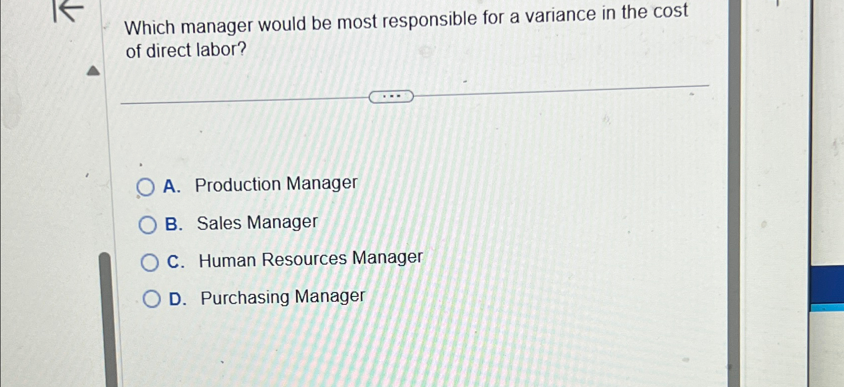  Which manager would be most responsible for a variance in the