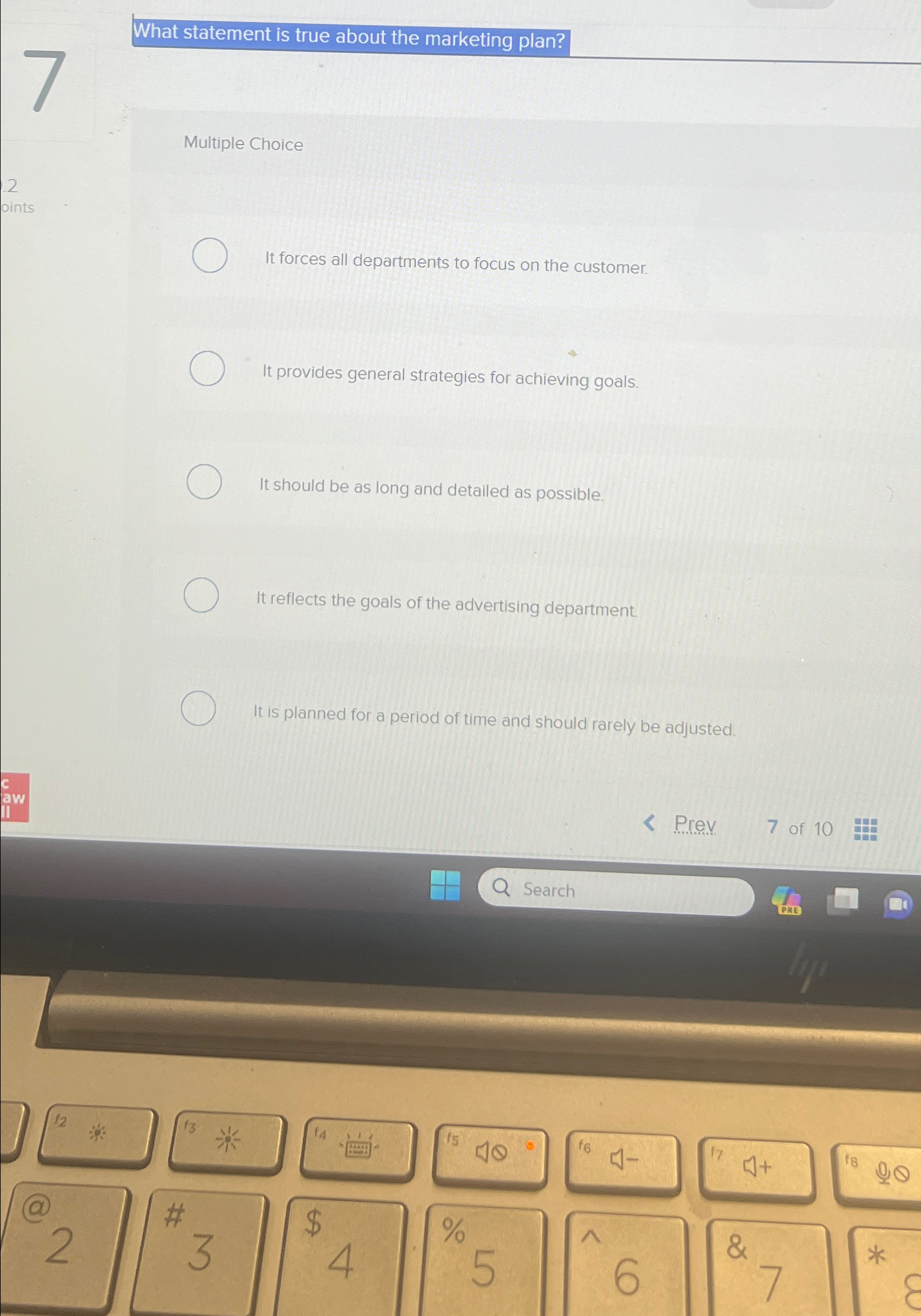  What statement is true about the marketing plan? Multiple Choice It