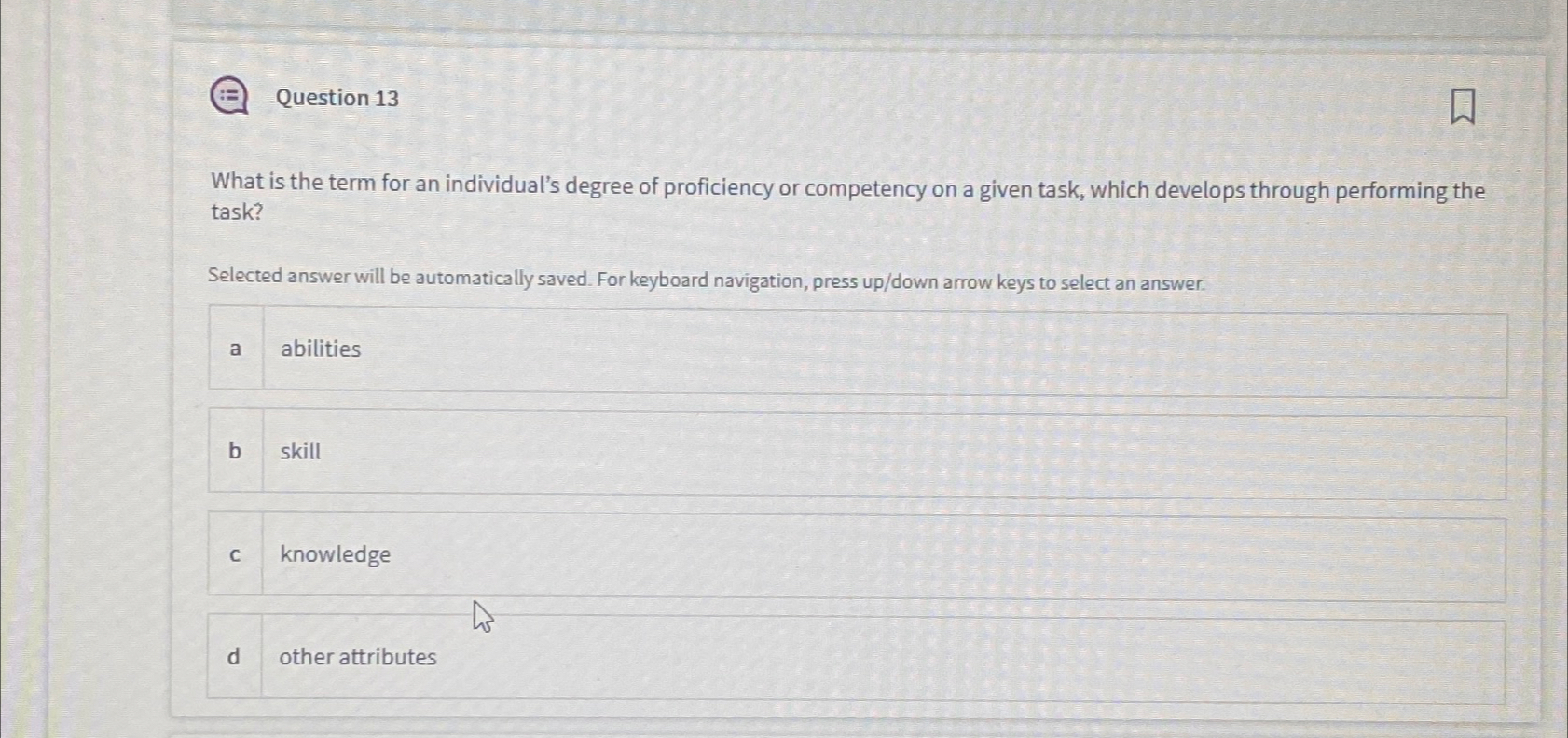  Question 13 What is the term for an individual's degree of