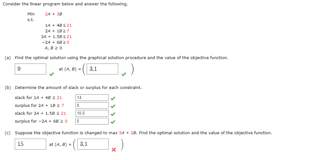  Consider the linear program below and answer the following. Min 2A+3B