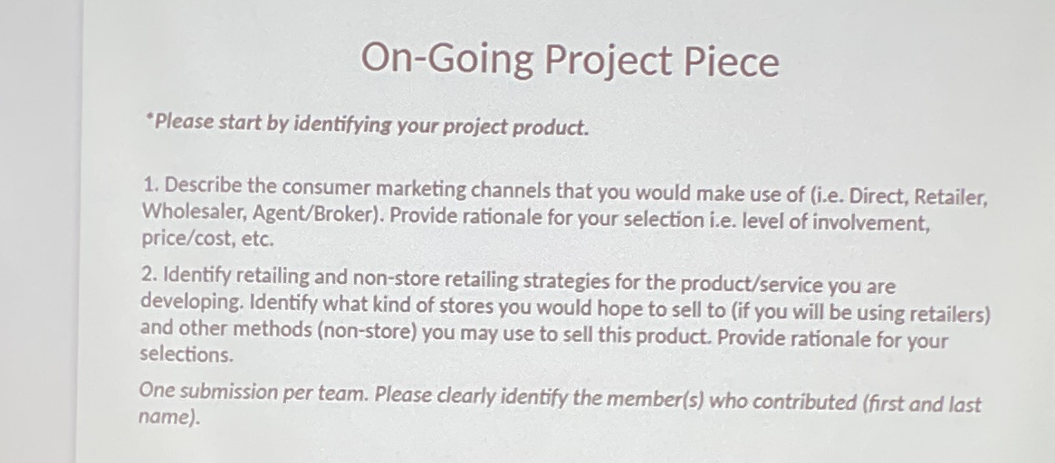  On-Going Project Piece "Please start by identifying your project product. Describe