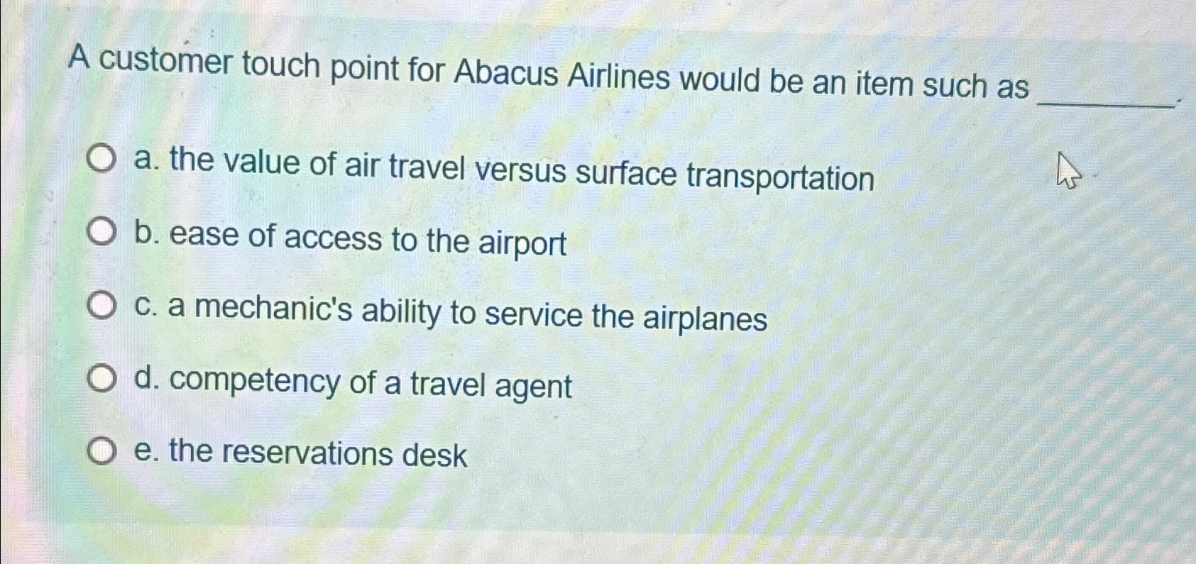  A customer touch point for Abacus Airlines would be an item