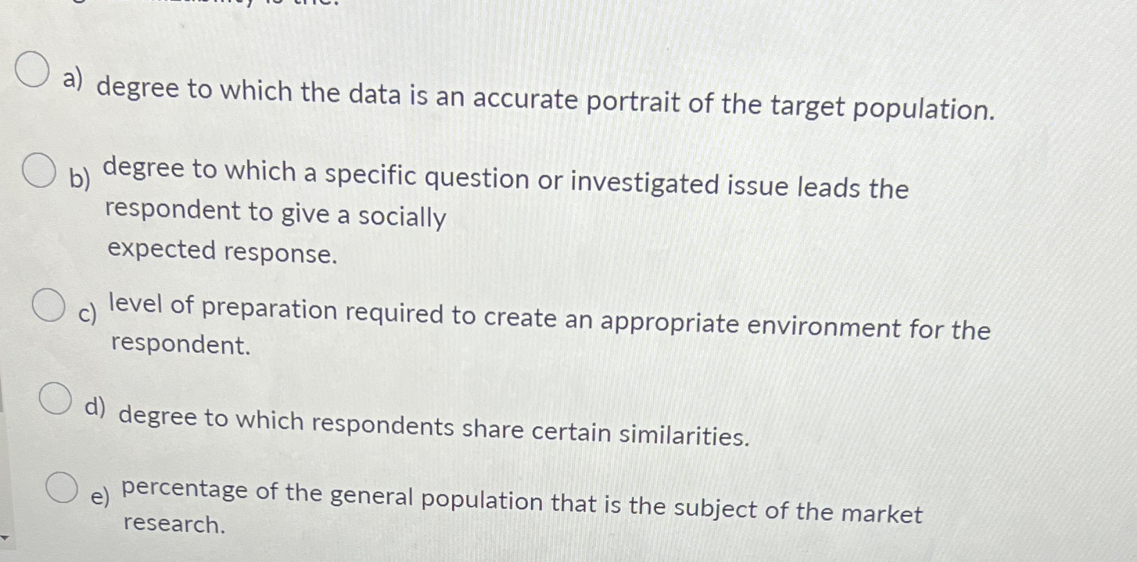  a) degree to which the data is an accurate portrait of