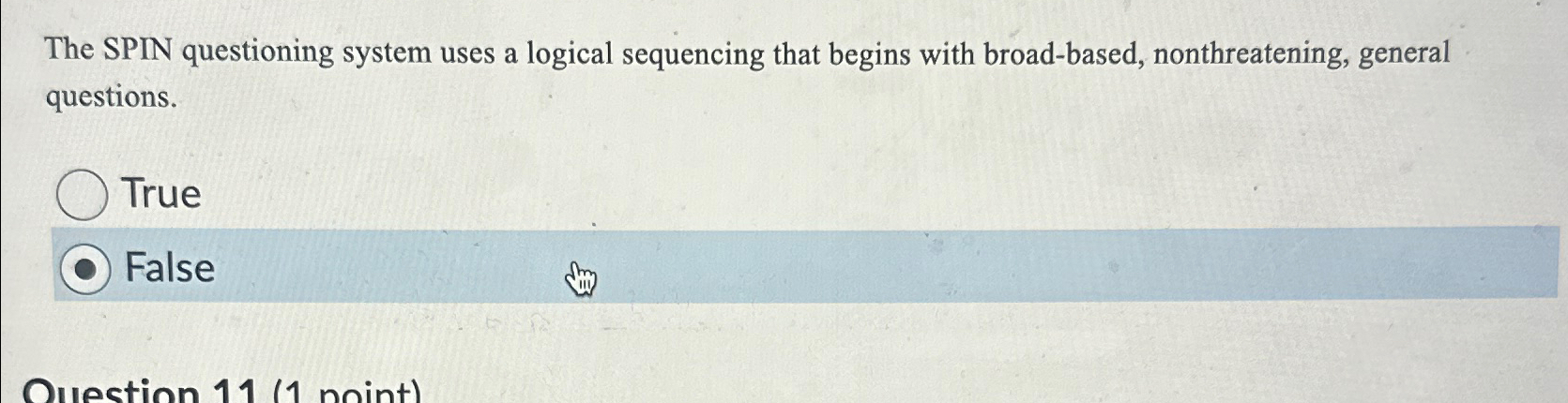 The SPIN questioning system uses a logical sequencing that begins with