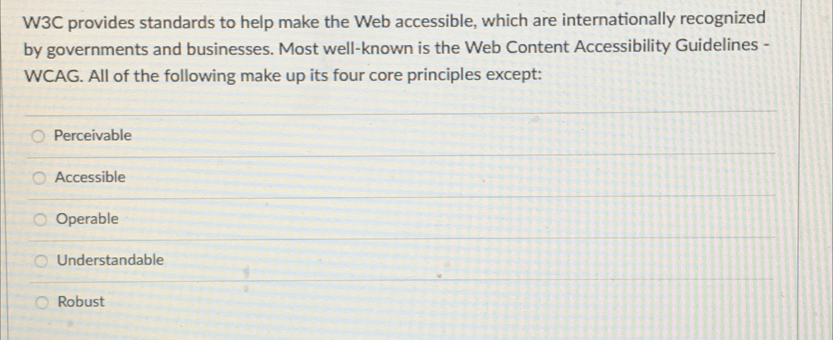  W 3C provides standards to help make the Web accessible, which