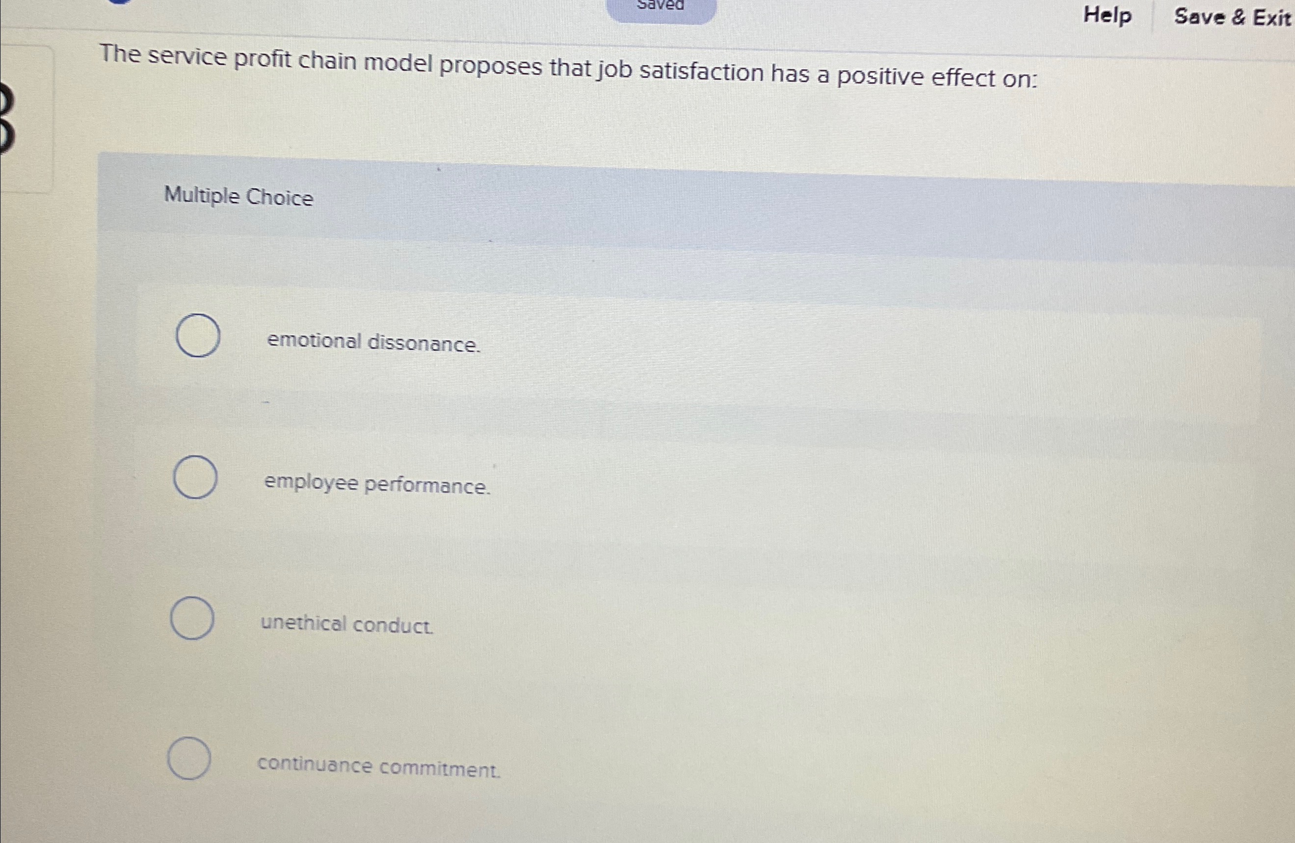  Help Save & Exit The service profit chain model proposes that