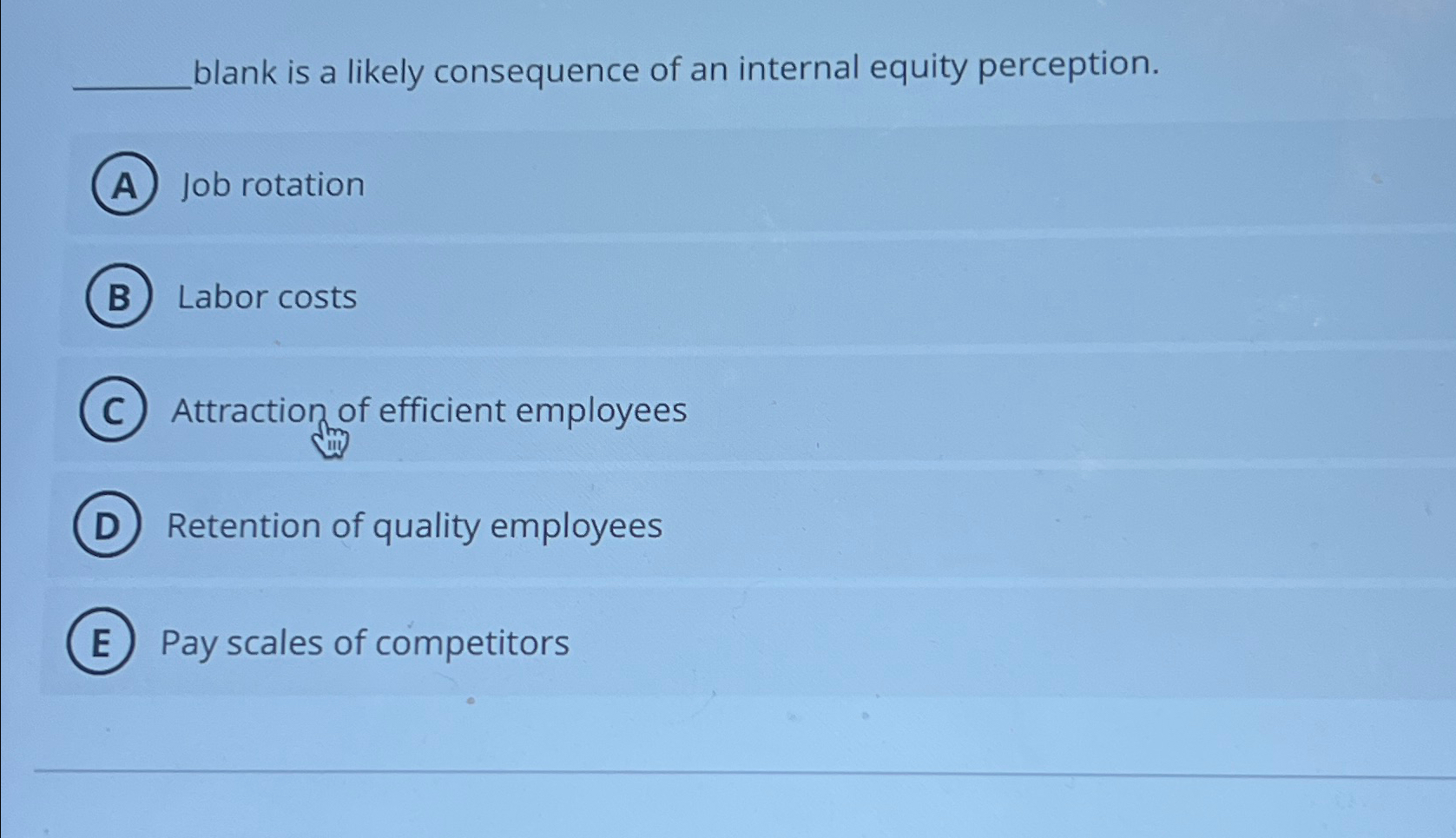  blank is a likely consequence of an internal equity perception. Job