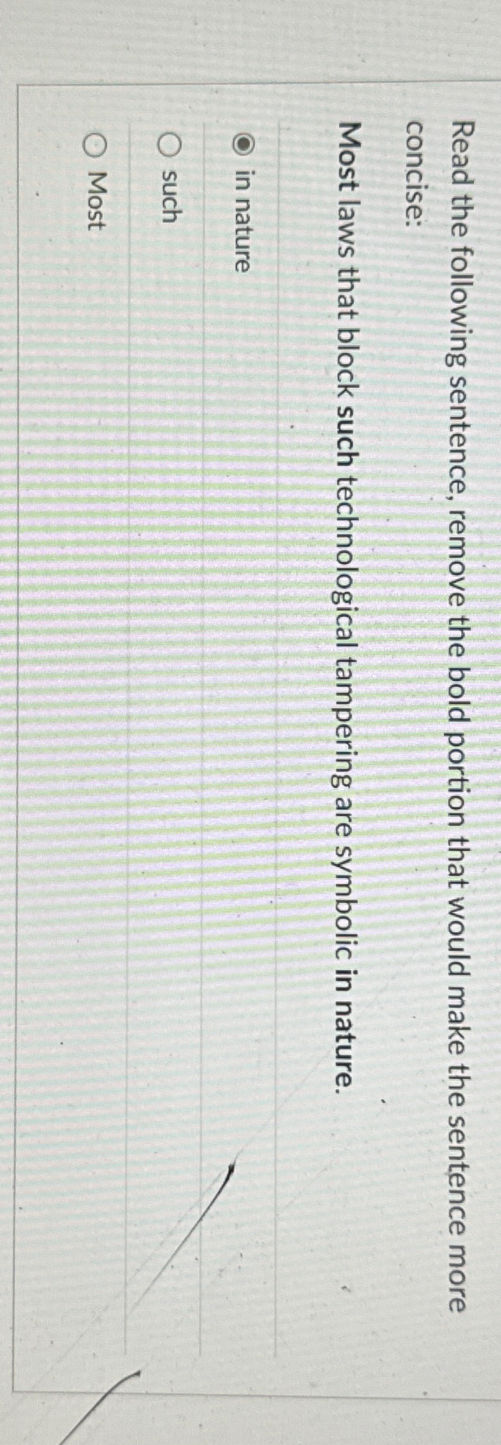  Read the following sentence, remove the bold portion that would make