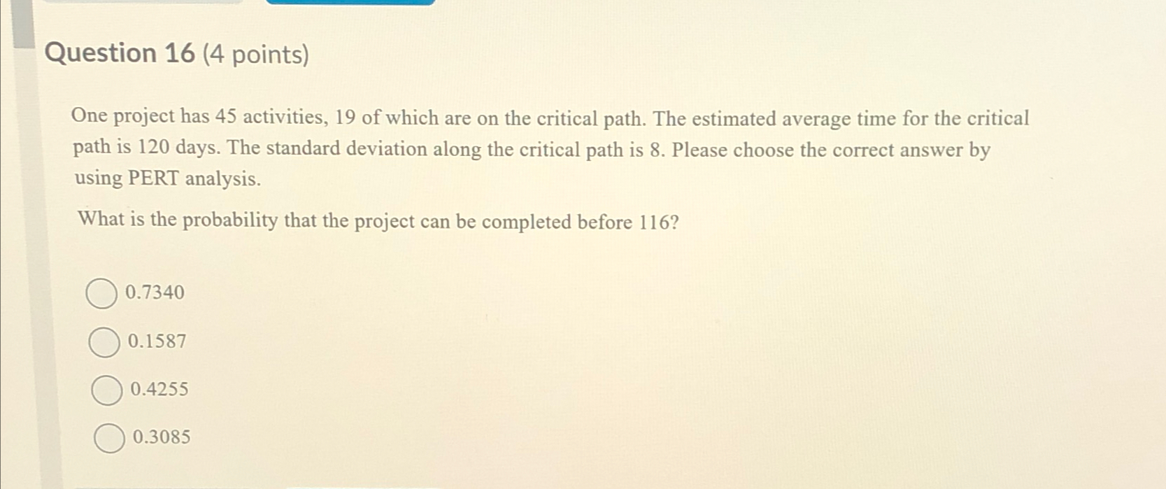  Question 16(4 points) One project has 45 activities, 19 of which