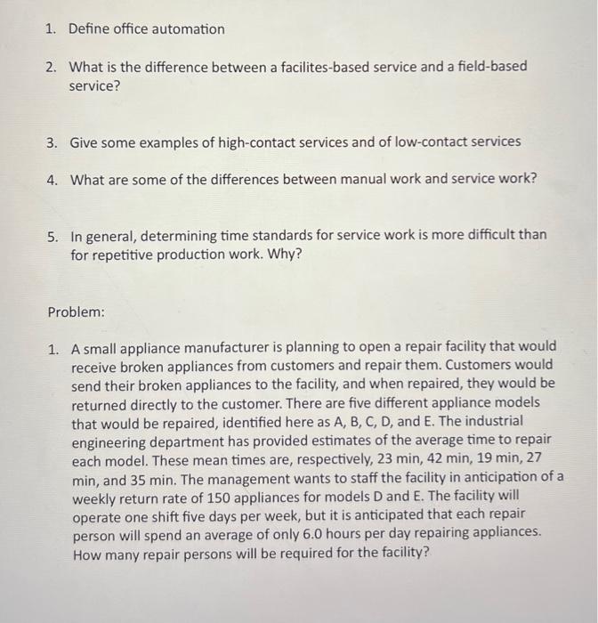  1. Define office automation 2. What is the difference between a