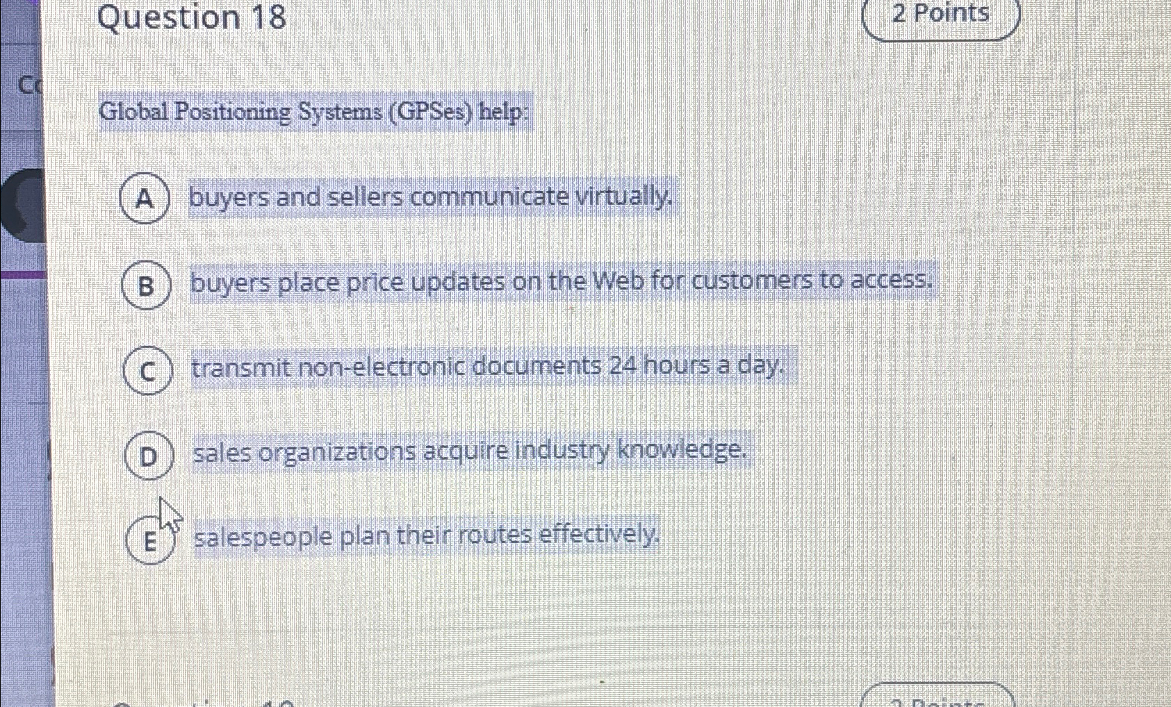 Question 18 2 Points Global Positioning Systems (GPSes) help: buyers and