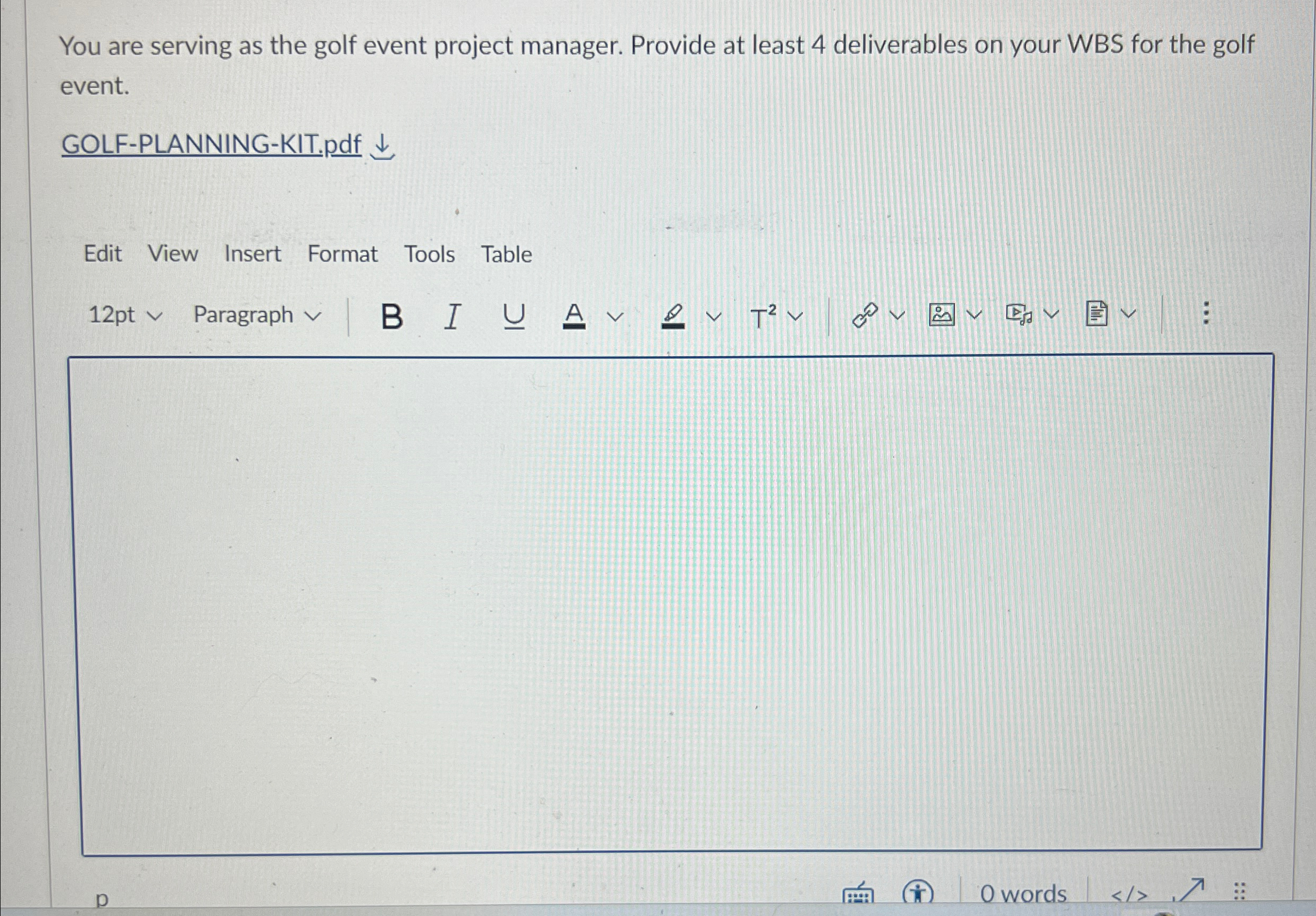  You are serving as the golf event project manager. Provide at