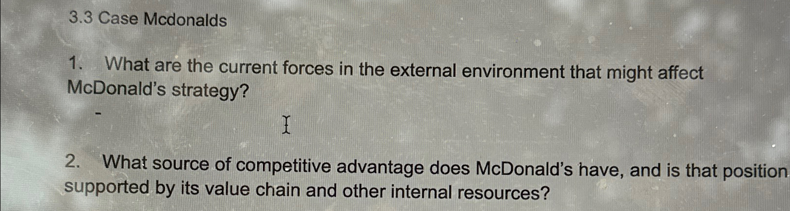 3.3 Case Mcdonalds What are the current forces in the external