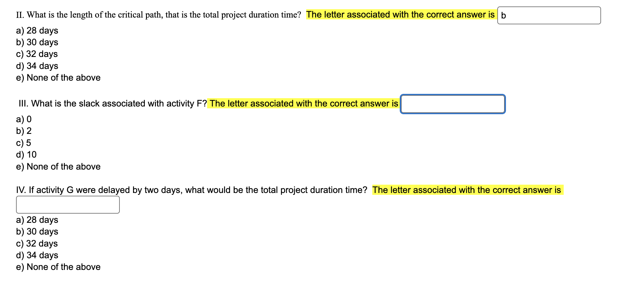 path method. Activity durations (included in below network) are A=5 days, B=2days,C=12days,