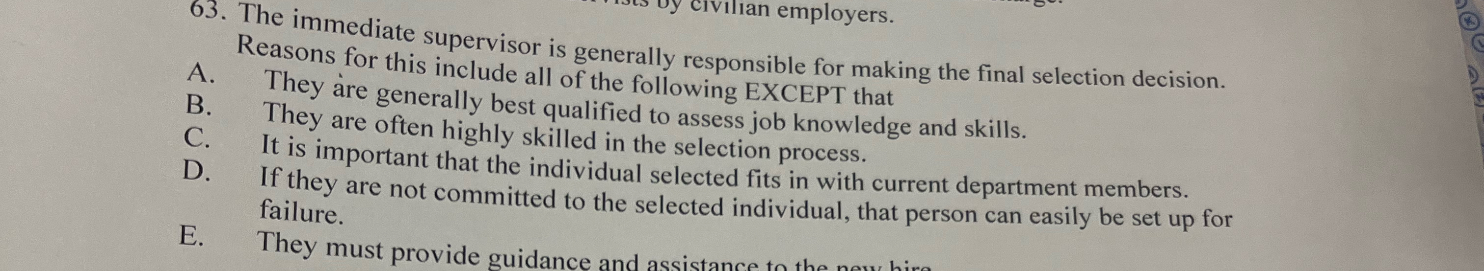  The immediate supervisor is generally responsible for making the final selection