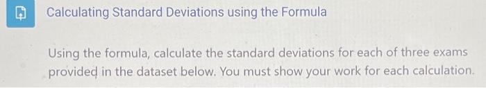Sample Standard Deviation s=n1(xx)2 Calculating Standard Deviations using the Formula Using the
