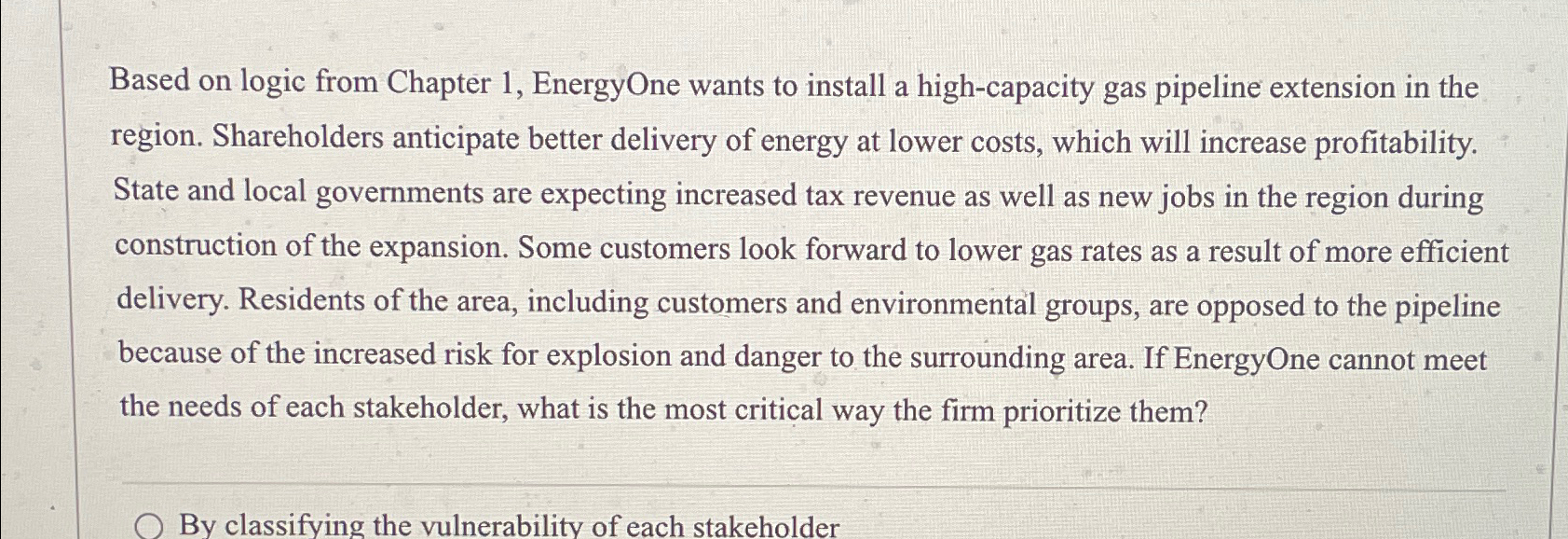  Based on logic from Chapter 1, EnergyOne wants to install a