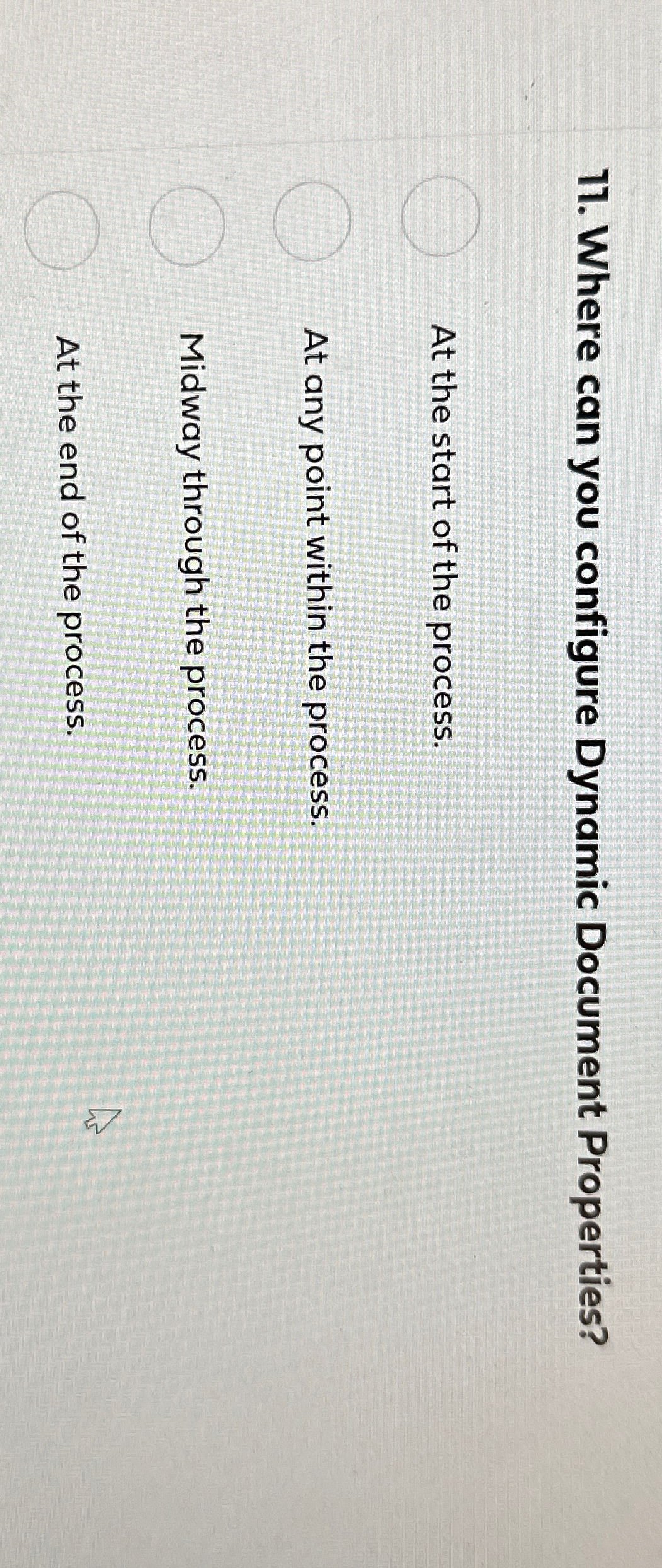  Where can you configure Dynamic Document Properties? At the start of