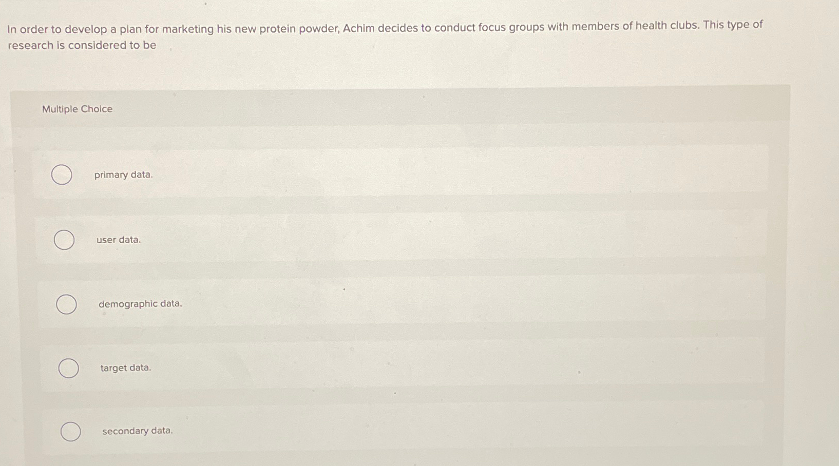  In order to develop a plan for marketing his new protein
