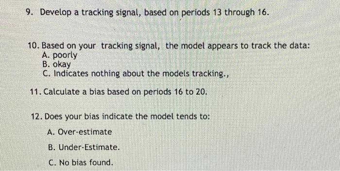 16 . 10. Based on your tracking signal, the model appears to