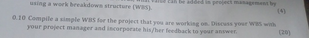  using a work breakdown structure (WBS). 0.10 Compile a simple WBS